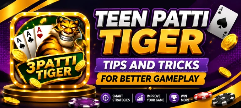 Teen Patti Tiger Tips and Tricks